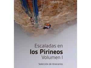 Guia Escalada Pirineos Volumen 1
